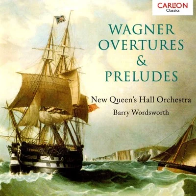 Barry WordsworthWagner Overtures & Preludes