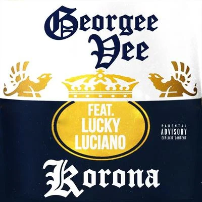 Georgee VeeMisfit SotoKorona (feat. Lucky Luciano)