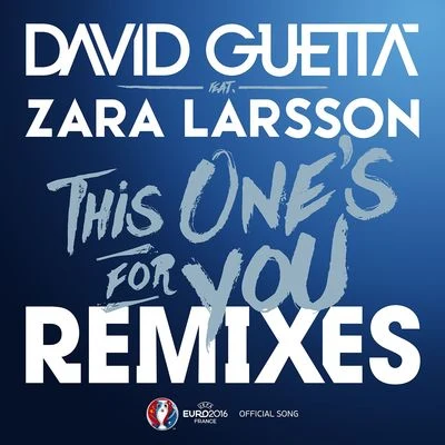 Zara Larsson/FedezThis Ones For You (feat. Zara Larsson) [Remixes EP] [Official Song UEFA EURO 2016]