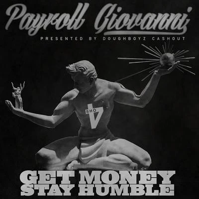 Payroll GiovanniGet Money Stay Humble