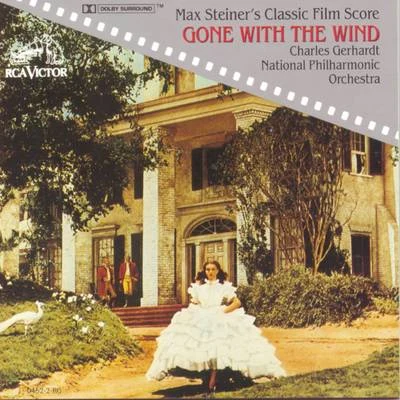 Charles Gerhardt/National Philharmonic OrchestraMax Steiners Classic Film Score: Gone With The Wind