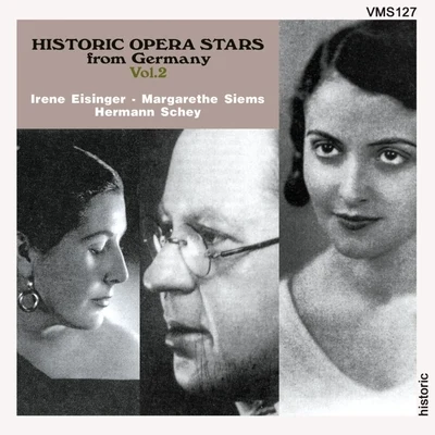 Margarethe SiemsHistoric Opera Stars from Germany, Vol. 2