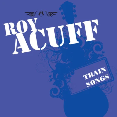 Roy AcuffBob DylanTrain Songs