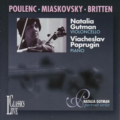 Natalia Gutman/The Philadelphia Orchestra/Wolfgang SawallischPoulenc, Miaskovsky & Britten: Natalia Gutman Portrait Series, Vol. V