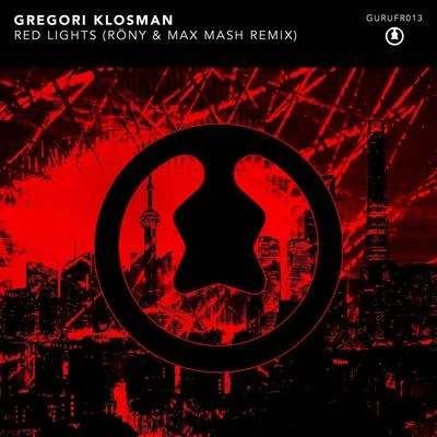 Gregori KlosmanRed Lights (RÖNY & Max Mash Remix)