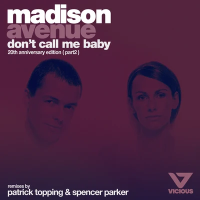 Patrick ToppingDont Call Me Baby (20th Anniversary Edition (Part 2))