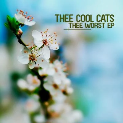 Thee Cool CatsThee Worst EP