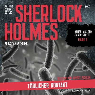 Sherlock HolmesSherlock Holmes: Tödlicher Kontakt (Neues aus der Baker Street 3)