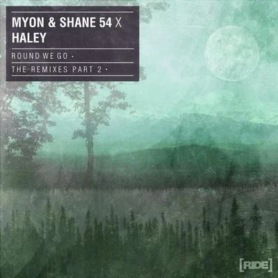 my on & Shane 54Round We Go (The Remixes Part 2)