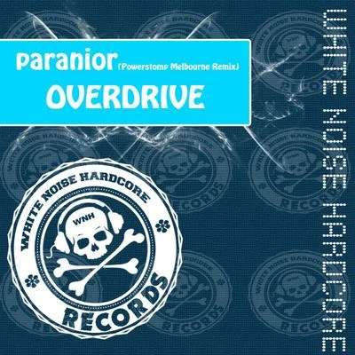 OverdriveParanior (Powerstom Melbourne Remix)