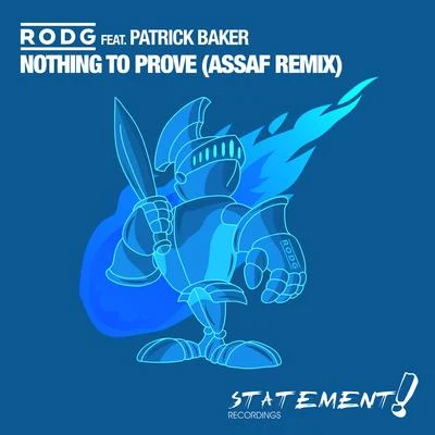 Patrick BakerNothing To Prove (Assaf Remix)