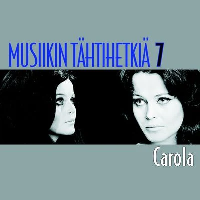 Carola/Deadly GunsMusiikin tähtihetkiä 7 - Carola