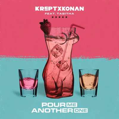 Krept & KonanPour Me Another One