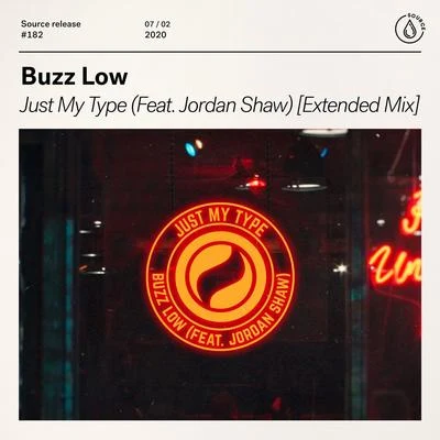 Buzz LowJordan GraceJust My Type (feat. Jordan Shaw) [Extended Mix]