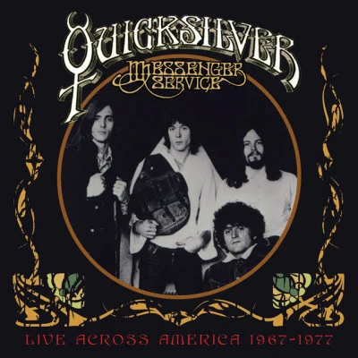 Quicksilver Messenger ServiceLive Across America 1967-1977