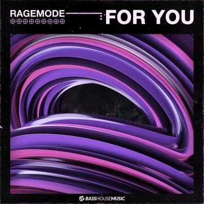 RagemodeFor You