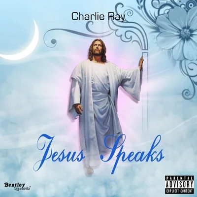 Charlie RayJesus Speaks