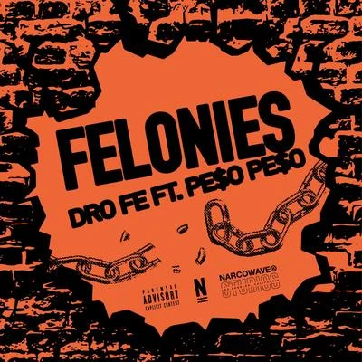 Dro FeFelonies (feat. Peso Peso)