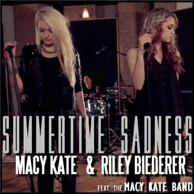 Macy Kate BandSummertime Sadness (feat. Macy Kate Band)