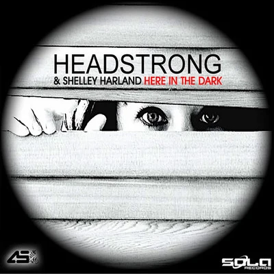 HeadstrongHere in the Dark (feat. Shelley Harland)