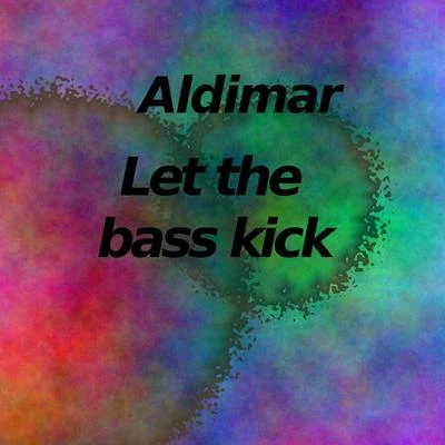 Aldimar/Nick AberLet the bass kick