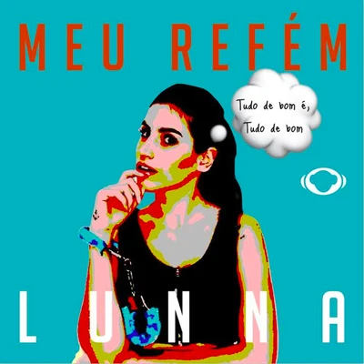 Lunna/ConstantinneMeu Refém