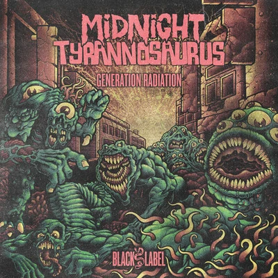 Midnight Tyrannosaurus/KadaverGeneration Radiation