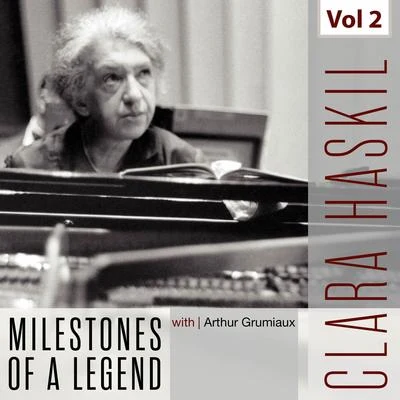 Clara Haskil/Alceo Galliera/PHILHARMONIA ORCHESTRA/Géza AndaClara Haskil - Milestones of a Legend, Vol. 2