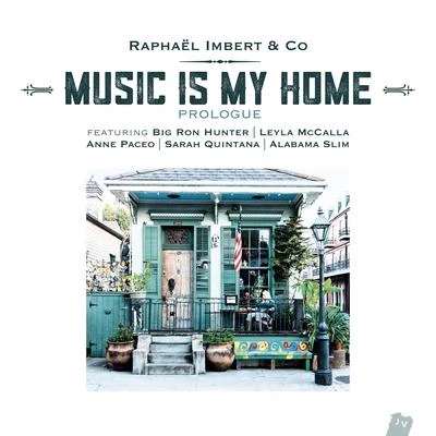 Raphaël imbertMusic is my Home: Prologue