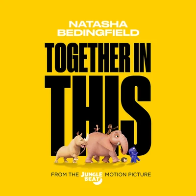 Natasha BedingfieldTogether In This (From The Jungle Beat Motion Picture)