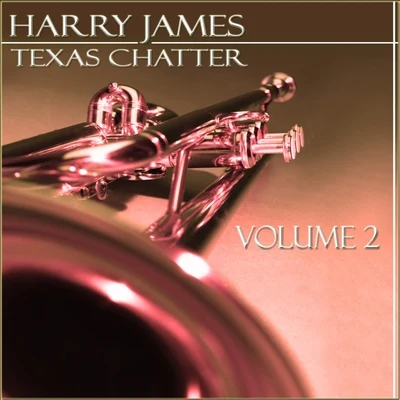 Harry James/The Boogie Woogie Boys/Sir Charles Thompson/Freddie Slack/The Boogie Woogie Trio/Pete JohnsonTexas Chatter