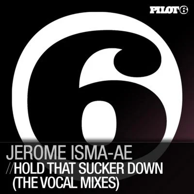 Jerome Isma-AeAlex M.O.R.P.H.Hold That Sucker Down