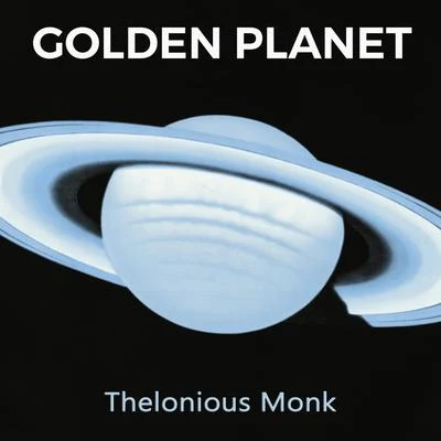 Thelonious Monk TrioGolden Planet