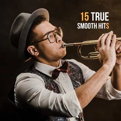 Peaceful Piano15 True Smooth Hits – Instrumental Jazz Music Ambient, Beautiful Jazz, Romantic Melodies, Jazz Relaxation, Smooth Jazz After Work