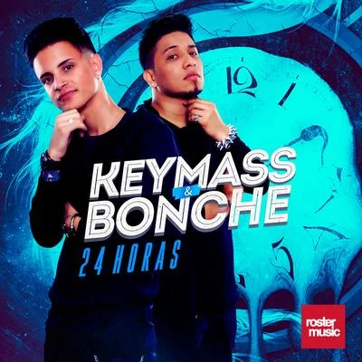 Keymass & Bonche24 Horas