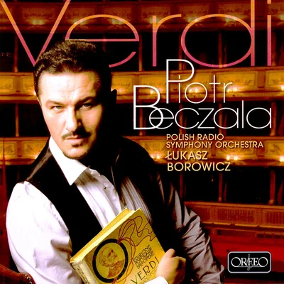 Piotr BeczalaVERDI, G.: Opera Arias (Beczała, Polish Radio Symphony, Borowicz)