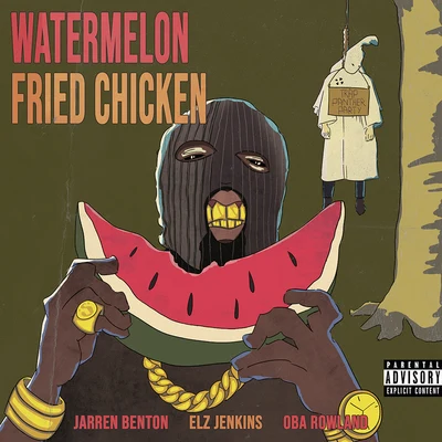 Elz JenkinsWatermelon Fried Chicken