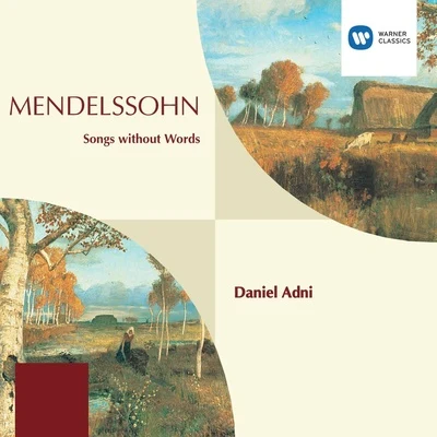 Daniel AdniMendelssohn Songs without Words etc.