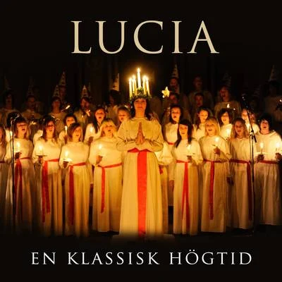 Håkan HagegårdLucia - En klassisk högtid