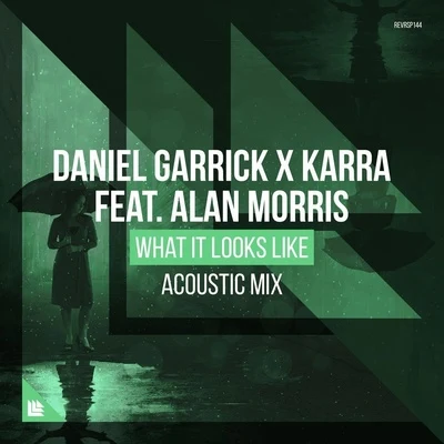 Daniel GarrickWhat It Looks Like (Acoustic Mix)