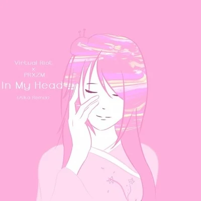 AIKA/TOFUKUIn My Head (Aika Remix)