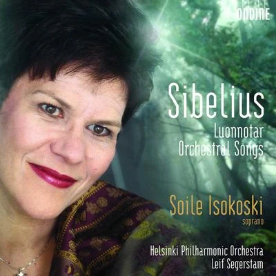 Soile IsokoskiSIBELIUS, J.: Orchestral Songs (Isokoski)