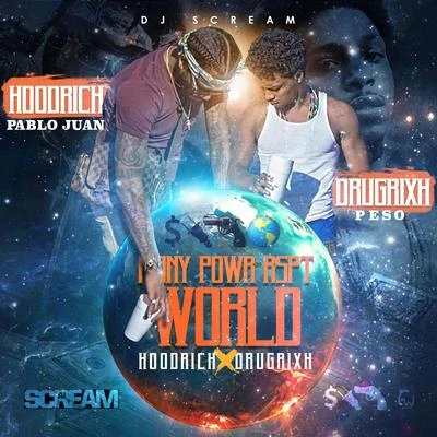 Hoodrich Pablo Juan/Lil Dude/GoonewMony Powr Rspt World