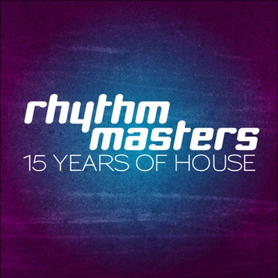 Rhythm MastersWynter GordonMync15 Years Of House