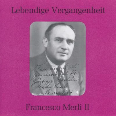 Francesco MerliLebendige Vergangenheit - Francesco Merli (Vol. 2)