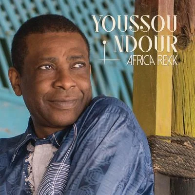 Youssou NDourAfrica Rekk