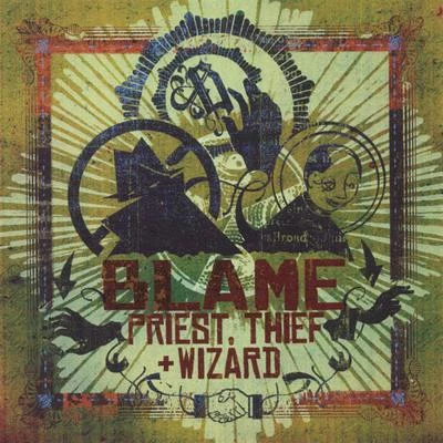 Blame OnePriest, Thief & Wizard