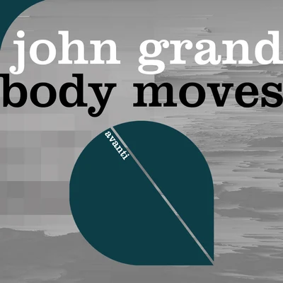 John GrandBody Moves