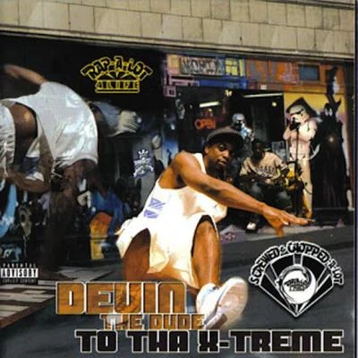 Devin the Dude/Lil FlipTo Tha X-Treme (Screwed)