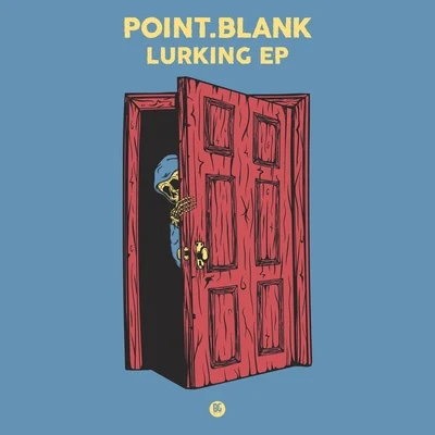 Point.Blank/p0gmanLurking EP